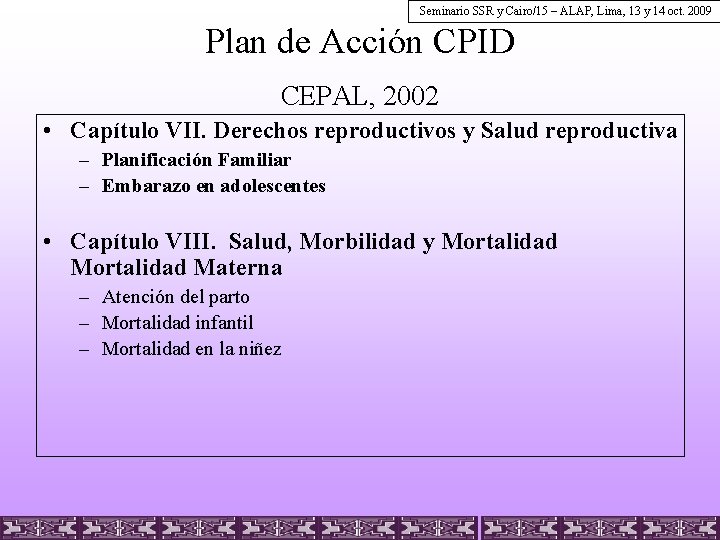 Seminario SSR y Cairo/15 – ALAP, Lima, 13 y 14 oct. 2009 Plan de