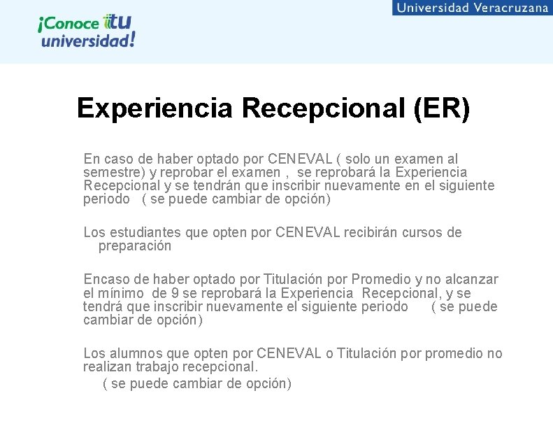 Experiencia Recepcional (ER) En caso de haber optado por CENEVAL ( solo un examen