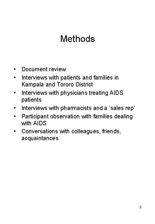 Methods • Document review • Interviews with patients and families in Kampala and Tororo