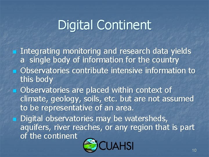 Digital Continent n n Integrating monitoring and research data yields a single body of