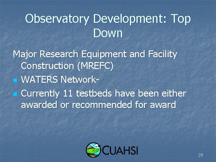 Observatory Development: Top Down Major Research Equipment and Facility Construction (MREFC) n WATERS Networkn