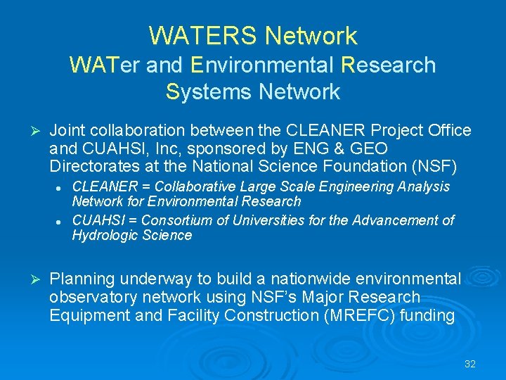 WATERS Network WATer and Environmental Research Systems Network Ø Joint collaboration between the CLEANER