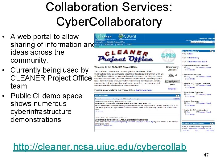 Collaboration Services: Cyber. Collaboratory • A web portal to allow sharing of information and