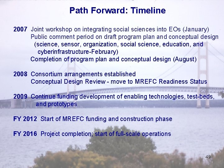 Path Forward: Timeline 2007 Joint workshop on integrating social sciences into EOs (January) Public