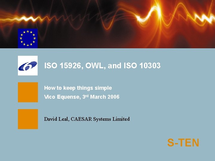 ISO 15926, OWL, and ISO 10303 How to keep things simple Vico Equense, 3