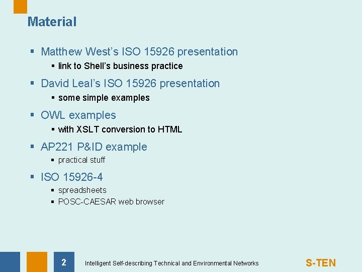 Material § Matthew West’s ISO 15926 presentation § link to Shell’s business practice §