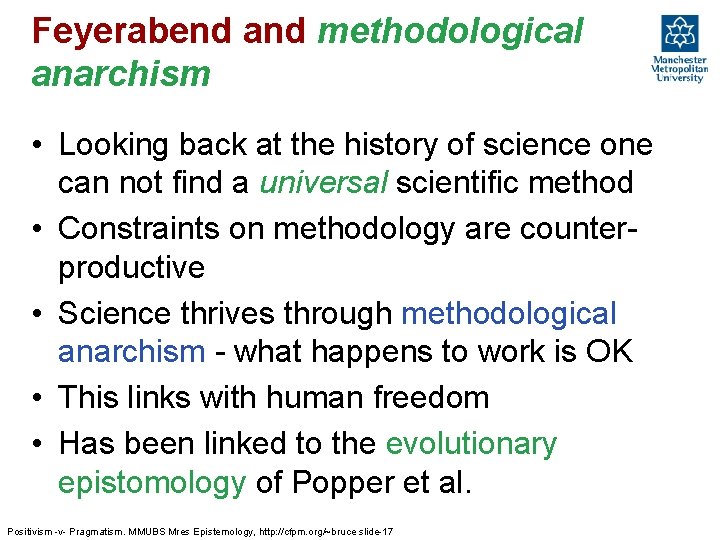 Feyerabend and methodological anarchism • Looking back at the history of science one can