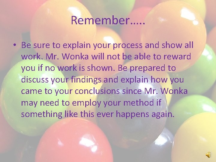 Remember…. . • Be sure to explain your process and show all work. Mr.