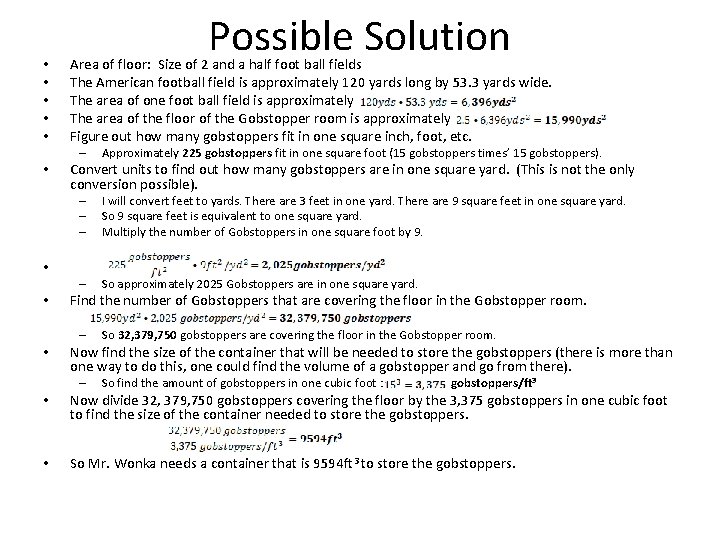  • • • Possible Solution Area of floor: Size of 2 and a