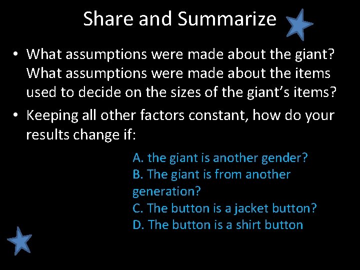 Share and Summarize • What assumptions were made about the giant? What assumptions were