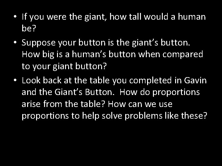  • If you were the giant, how tall would a human be? •
