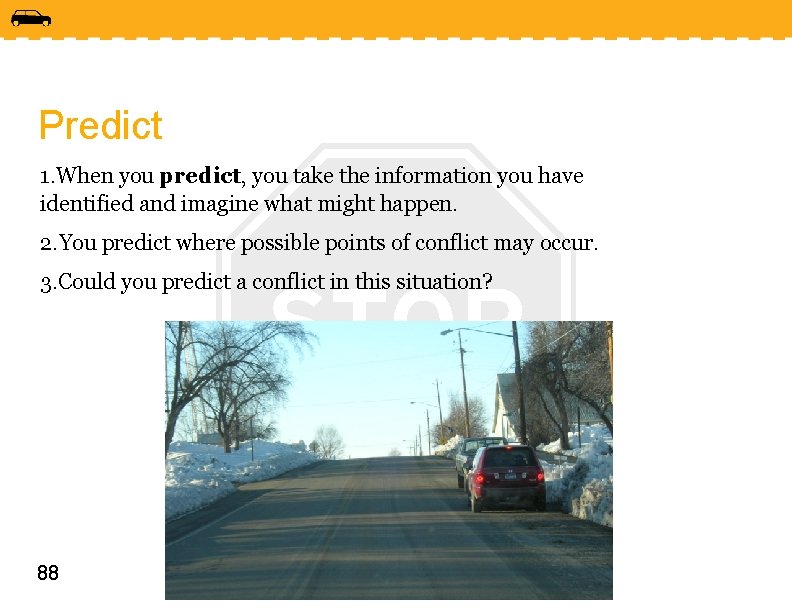 Predict 1. When you predict, you take the information you have identified and imagine