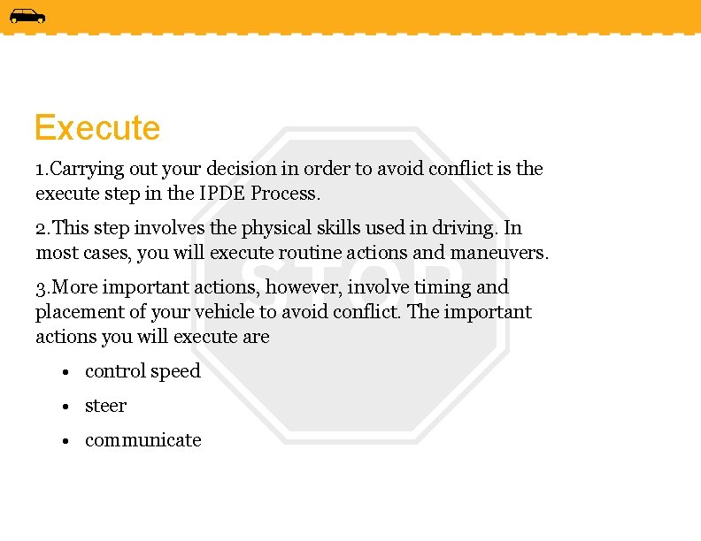 Execute 1. Carrying out your decision in order to avoid conflict is the execute