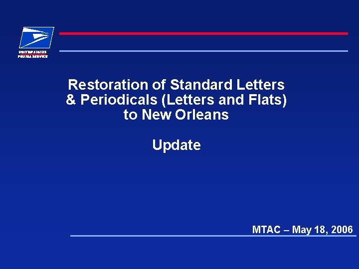 Restoration of Standard Letters & Periodicals (Letters and Flats) to New Orleans Update MTAC