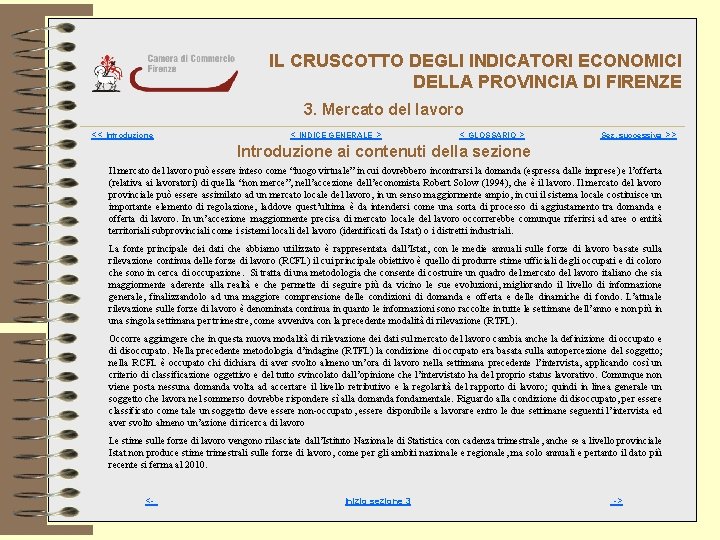 IL CRUSCOTTO DEGLI INDICATORI ECONOMICI DELLA PROVINCIA DI FIRENZE 3. Mercato del lavoro <<