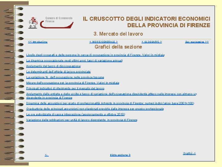 IL CRUSCOTTO DEGLI INDICATORI ECONOMICI DELLA PROVINCIA DI FIRENZE 3. Mercato del lavoro <<