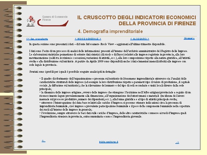 IL CRUSCOTTO DEGLI INDICATORI ECONOMICI DELLA PROVINCIA DI FIRENZE 4. Demografia imprenditoriale << Sez.