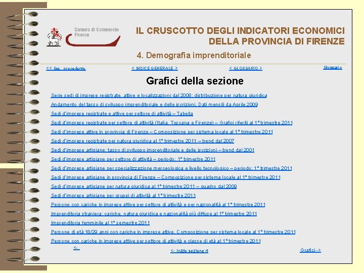 IL CRUSCOTTO DEGLI INDICATORI ECONOMICI DELLA PROVINCIA DI FIRENZE 4. Demografia imprenditoriale << Sez.