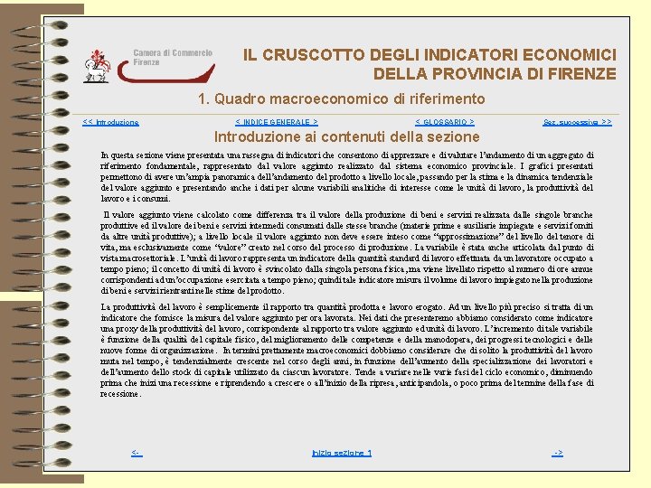 IL CRUSCOTTO DEGLI INDICATORI ECONOMICI DELLA PROVINCIA DI FIRENZE 1. Quadro macroeconomico di riferimento