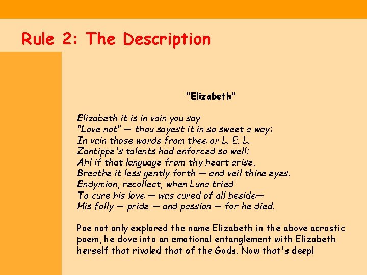 Rule 2: The Description "Elizabeth" Elizabeth it is in vain you say "Love not"