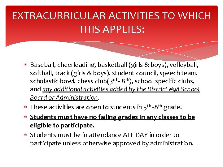 EXTRACURRICULAR ACTIVITIES TO WHICH THIS APPLIES: Baseball, cheerleading, basketball (girls & boys), volleyball, softball,