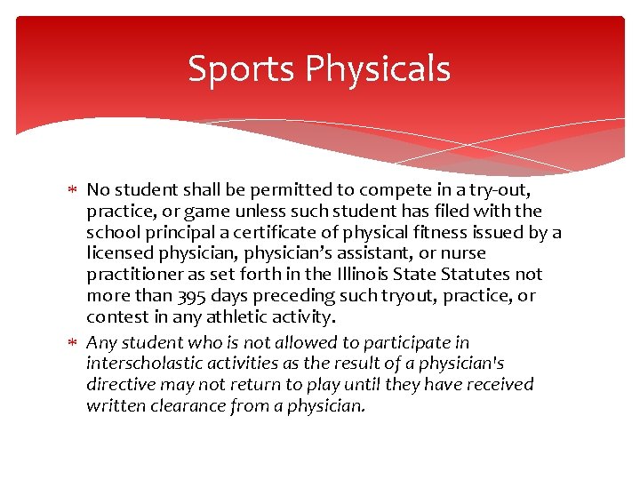 Sports Physicals No student shall be permitted to compete in a try-out, practice, or