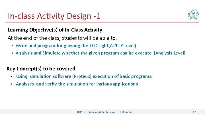 In-class Activity Design -1 Learning Objective(s) of In-Class Activity At the end of the