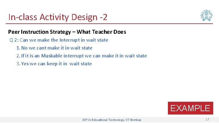 In-class Activity Design -2 Peer Instruction Strategy – What Teacher Does Q 2: Can