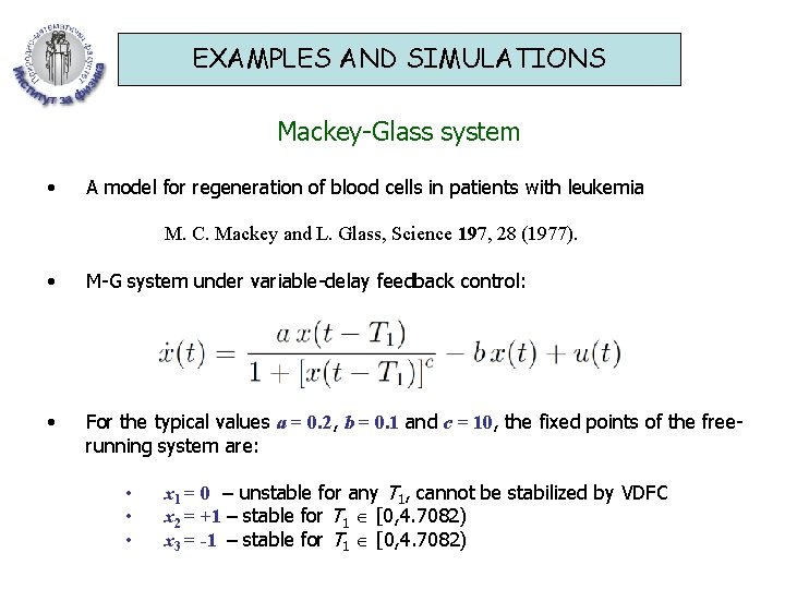 EXAMPLES AND SIMULATIONS Mackey-Glass system • A model for regeneration of blood cells in