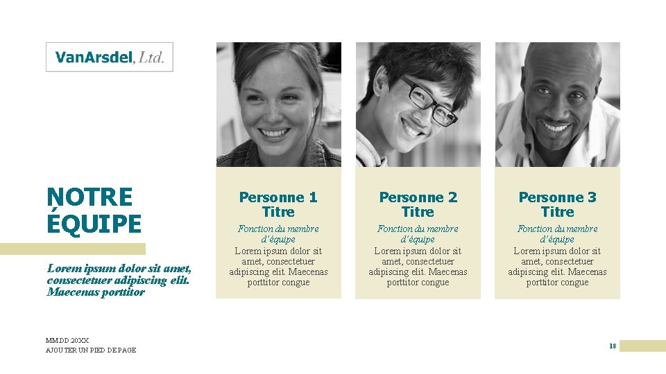 NOTRE ÉQUIPE Lorem ipsum dolor sit amet, consectetuer adipiscing elit. Maecenas porttitor MM. DD.