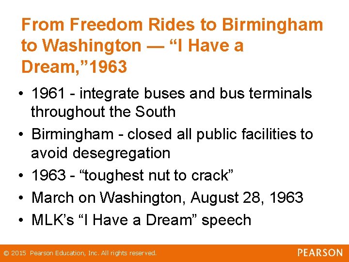 From Freedom Rides to Birmingham to Washington — “I Have a Dream, ” 1963 From Freedom Rides to Birmingham to Washington — “I Have a Dream, ” 1963