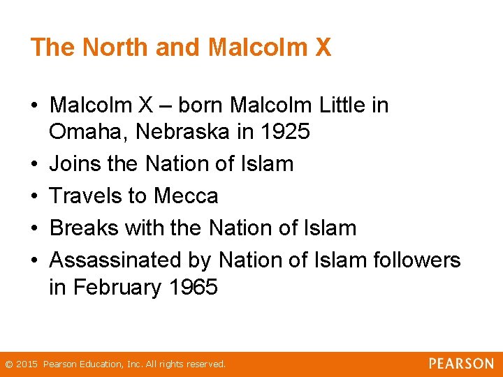 The North and Malcolm X • Malcolm X – born Malcolm Little in Omaha, The North and Malcolm X • Malcolm X – born Malcolm Little in Omaha,