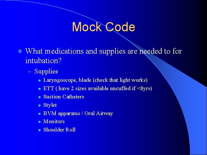 Mock Code l What medications and supplies are needed to for intubation? – Supplies