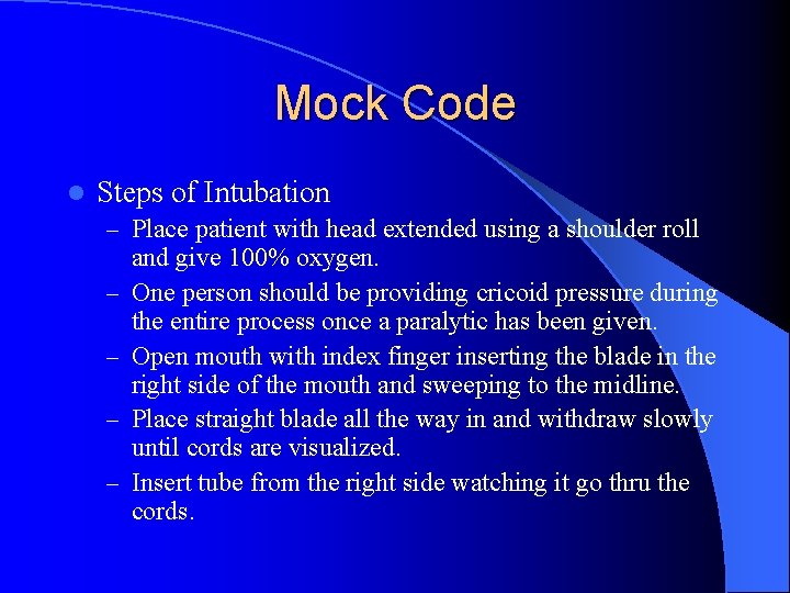 Mock Code l Steps of Intubation – Place patient with head extended using a