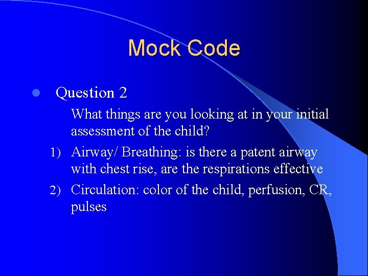 Mock Code l Question 2 What things are you looking at in your initial