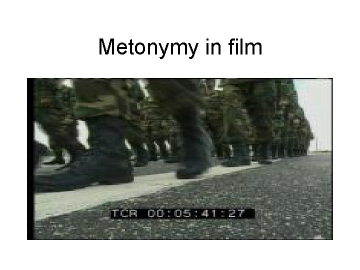 Metonymy in film Metonymy in film