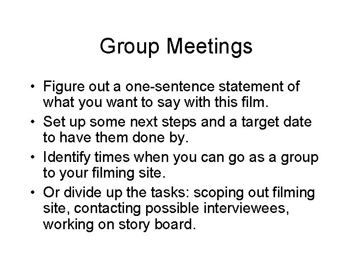 Group Meetings • Figure out a one-sentence statement of what you want to say Group Meetings • Figure out a one-sentence statement of what you want to say