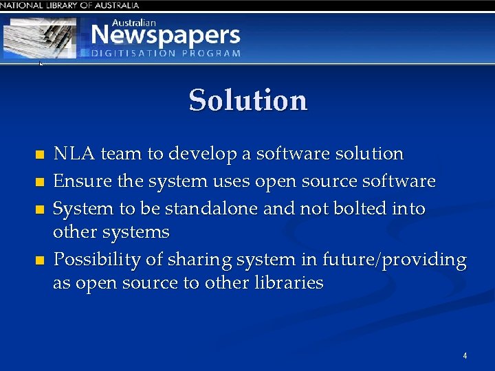 Solution n n NLA team to develop a software solution Ensure the system uses