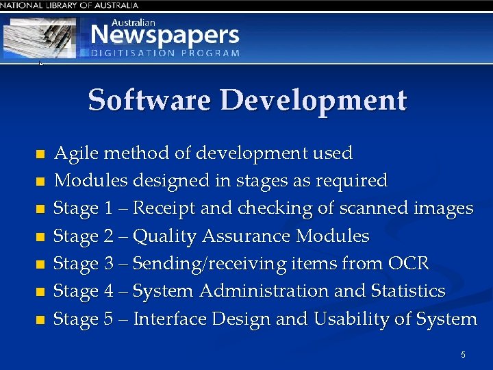 Software Development n n n n Agile method of development used Modules designed in
