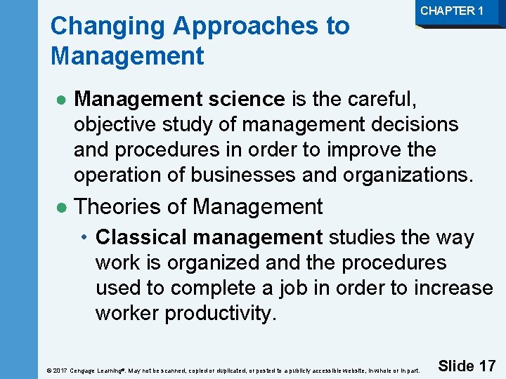 Changing Approaches to Management CHAPTER 1 ● Management science is the careful, objective study