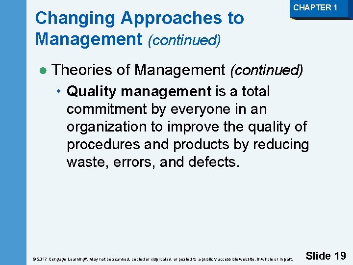 Changing Approaches to Management (continued) CHAPTER 1 ● Theories of Management (continued) • Quality