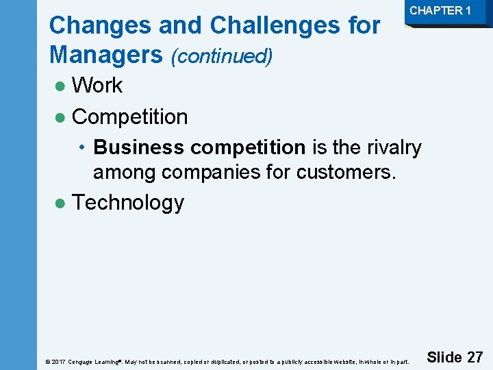 Changes and Challenges for Managers (continued) CHAPTER 1 ● Work ● Competition • Business