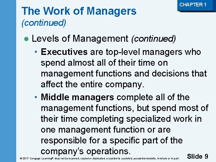 The Work of Managers CHAPTER 1 (continued) ● Levels of Management (continued) • Executives