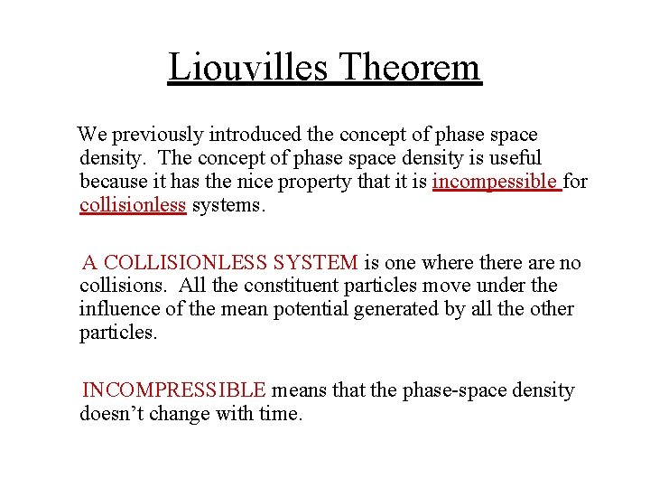 Liouvilles Theorem We previously introduced the concept of phase space density. The concept of