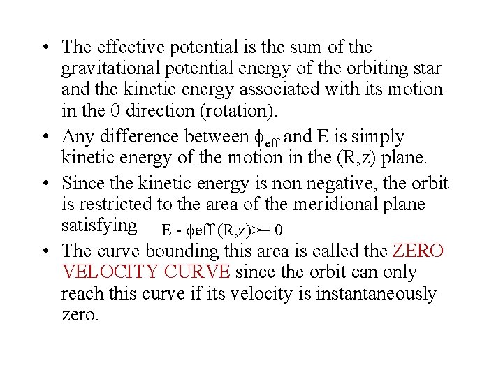  • The effective potential is the sum of the gravitational potential energy of