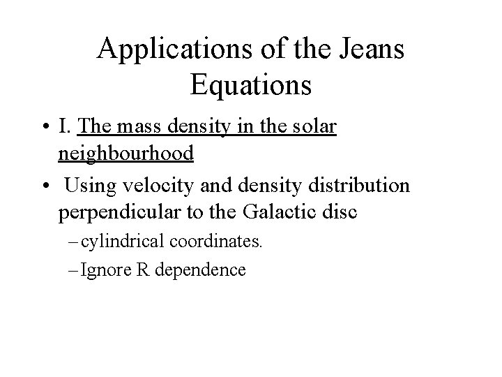 Applications of the Jeans Equations • I. The mass density in the solar neighbourhood
