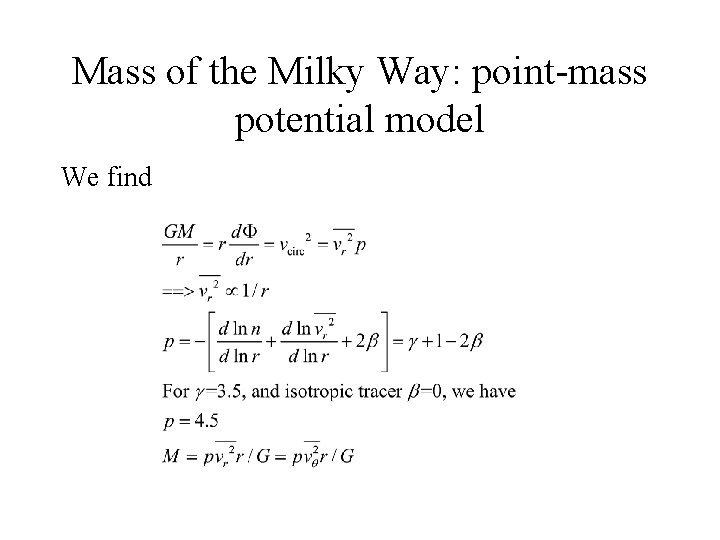 Mass of the Milky Way: point-mass potential model We find 