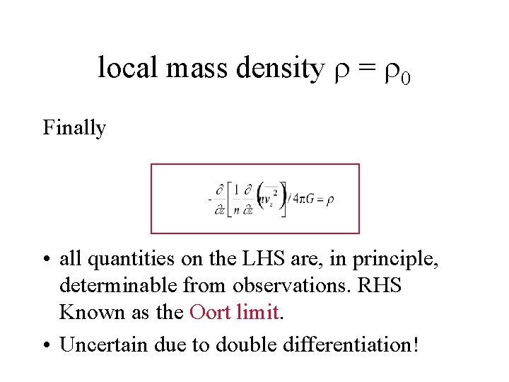 local mass density = 0 Finally • all quantities on the LHS are, in