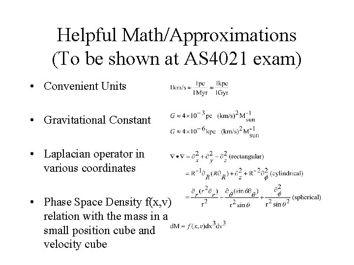 Helpful Math/Approximations (To be shown at AS 4021 exam) • Convenient Units • Gravitational