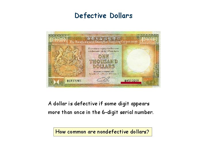 Defective Dollars A dollar is defective if some digit appears more than once in